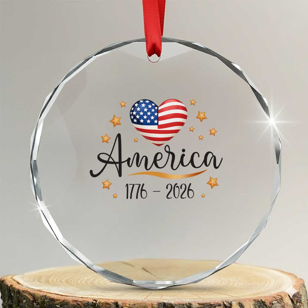 America Heart 250 Years Crystal Glass Ornament US Semiquincentennial Cute Patriotic 1776 to 2026 - Wonder Print Shop