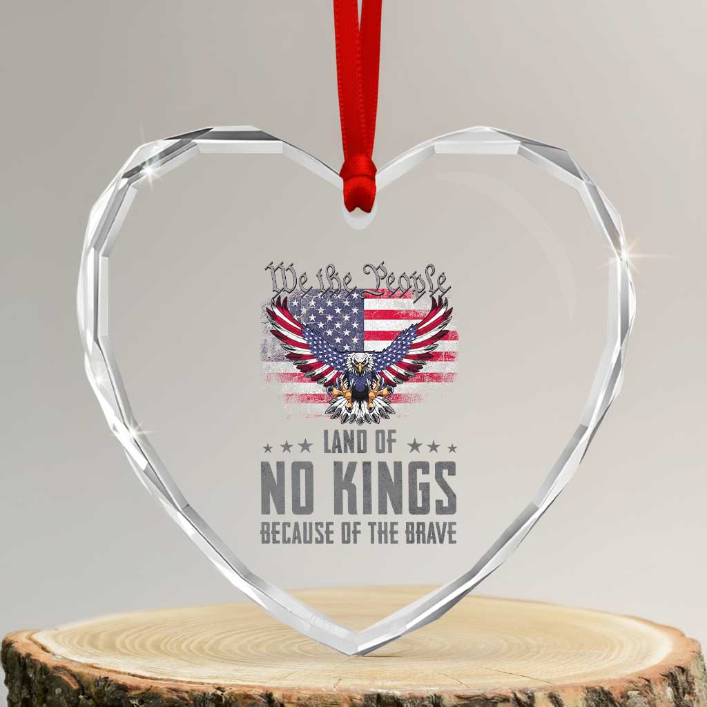 America Land of No Kings Heart Crystal Glass Ornament Because of the Brave We The People Patriotic Eagle - Wonder Print Shop