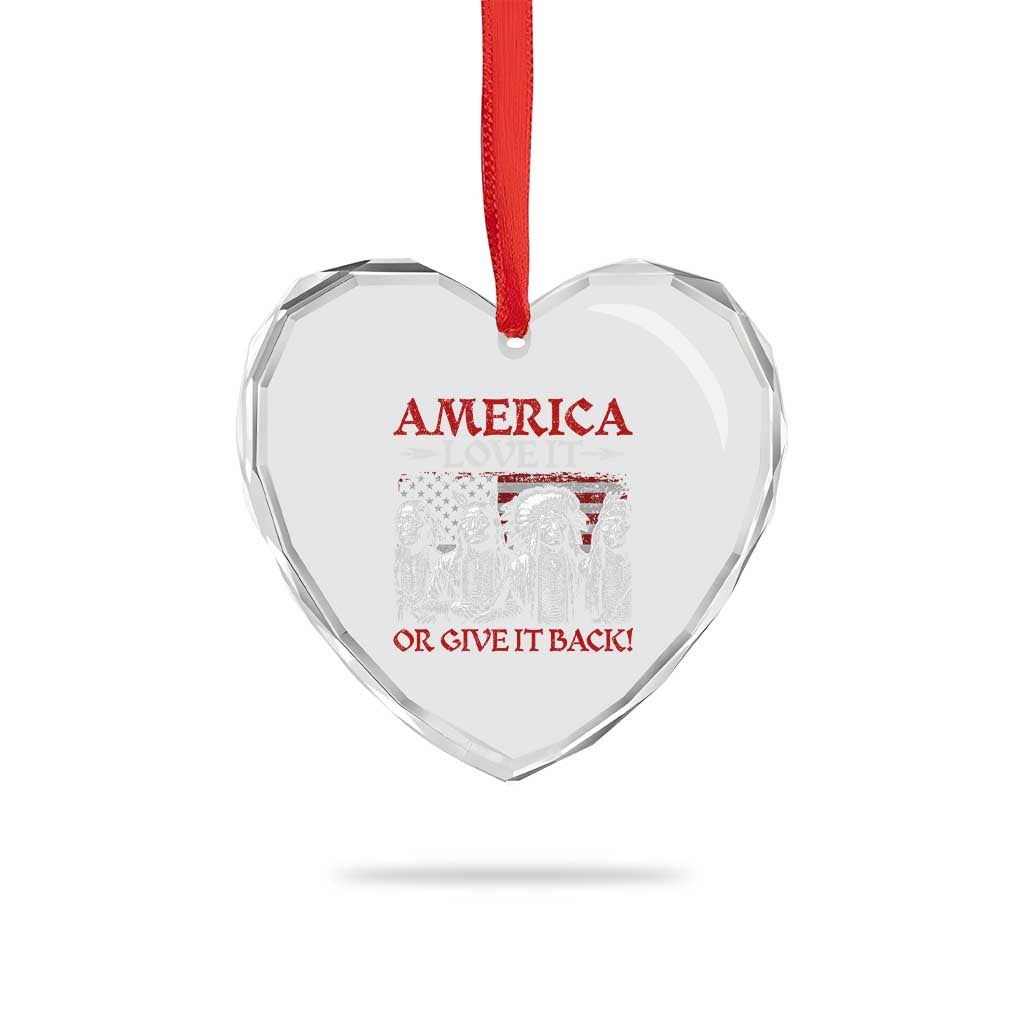 America Love It Or Give It Back Heart Crystal Glass Ornament Native American Chiefs USA Flag