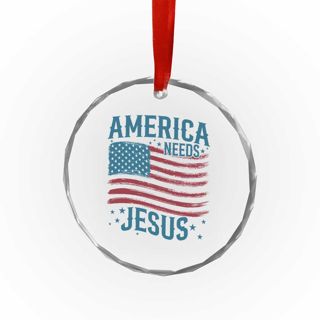 America Needs Jesus Crystal Glass Ornament 4th of July Christian