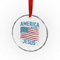 America Needs Jesus Crystal Glass Ornament 4th of July Christian