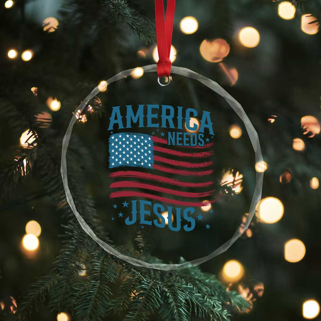 America Needs Jesus Crystal Glass Ornament 4th of July Christian