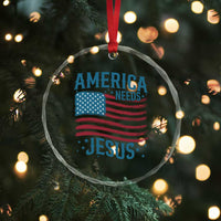 America Needs Jesus Crystal Glass Ornament 4th of July Christian