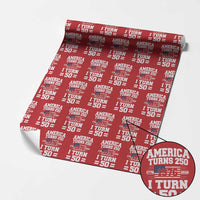 America Turns 250 I Turn 50 50th Birthday Wrapping Paper Roll USA 250th Anniversary 1976 50 Year Old Gift