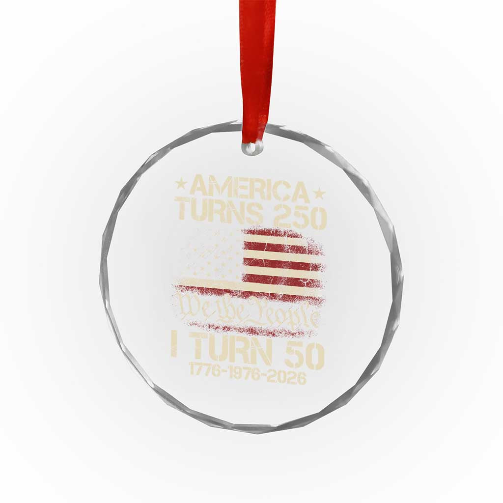 America Turns 250 I Turn 50 Crystal Glass Ornament 50th Birthday 250th Anniversary USA 1776 1976 2026