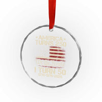 America Turns 250 I Turn 50 Crystal Glass Ornament 50th Birthday 250th Anniversary USA 1776 1976 2026