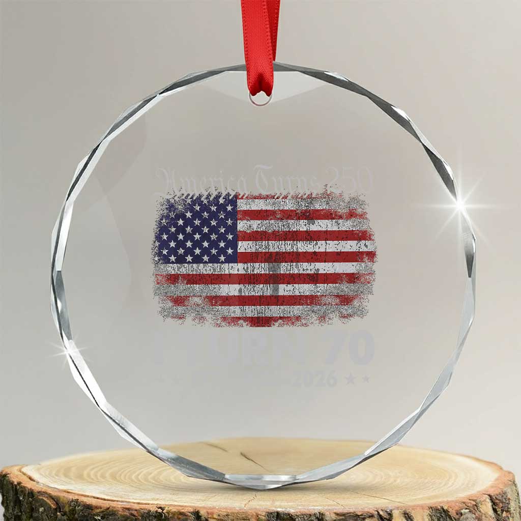America Turns 250 I Turn 70 Crystal Glass Ornament Vintage 1956 70th Birthday 250th Anniversary USA 70 Year Old Gift