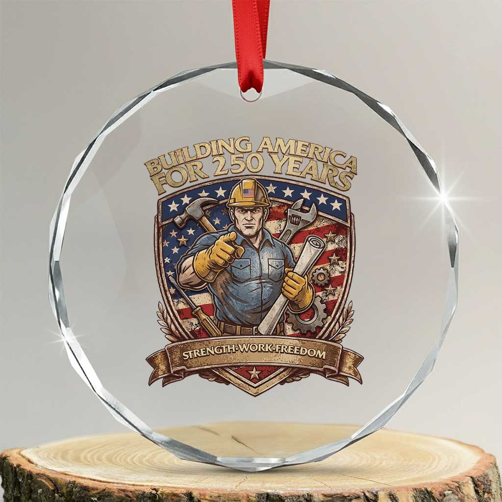 American Construction Worker Crystal Glass Ornament Building America For 250 Years