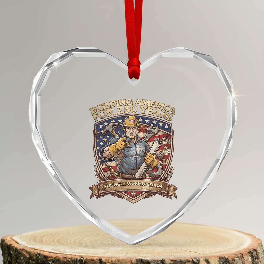 American Construction Worker Heart Crystal Glass Ornament Building America For 250 Years