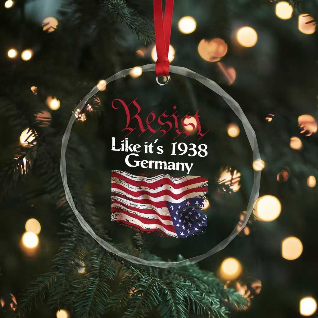 American Flag Resist Crystal Glass Ornament Like It's 1938 Germany - Wonder Print Shop