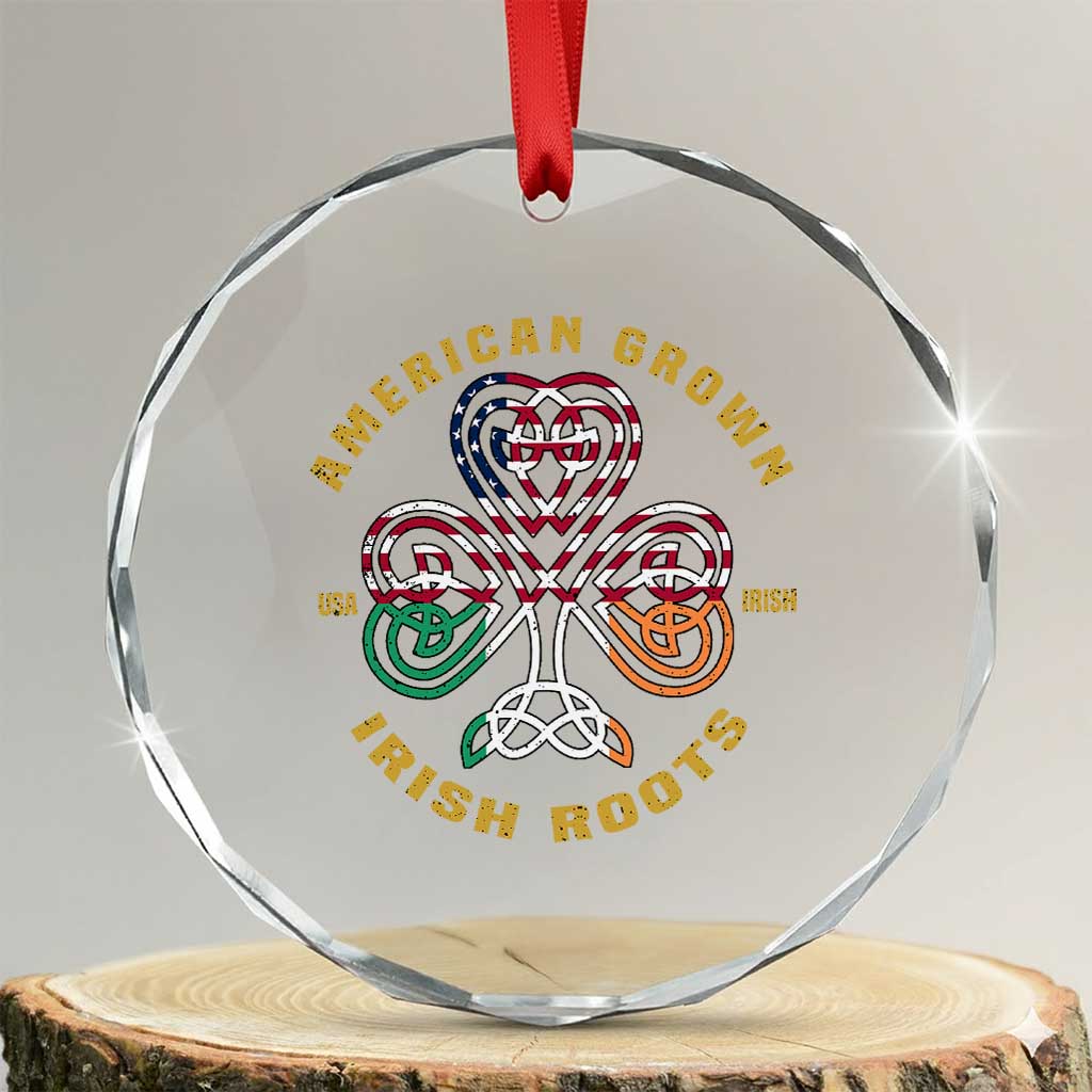 American Grown With Irish Roots Crystal Glass Ornament Irish American Shamrock - Wonder Print Shop