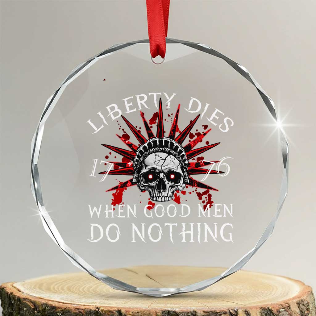 American Patriotic Skull Crystal Glass Ornament Liberty Dies When Good Men Do Nothing US Patriot Military - Wonder Print Shop
