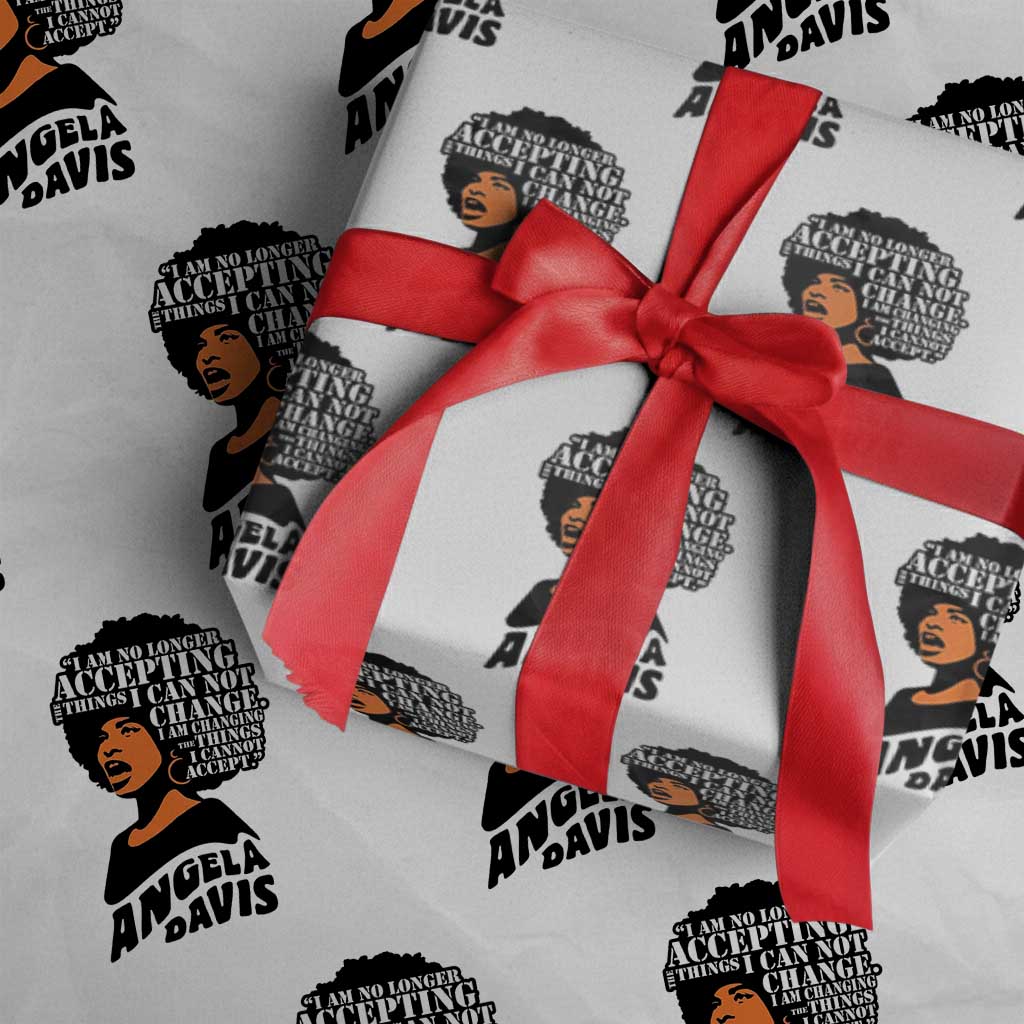Angela Davis Inspirational Quote Wrapping Paper Roll I Am No Longer Accepting The Things I Cannot Change - Wonder Print Shop