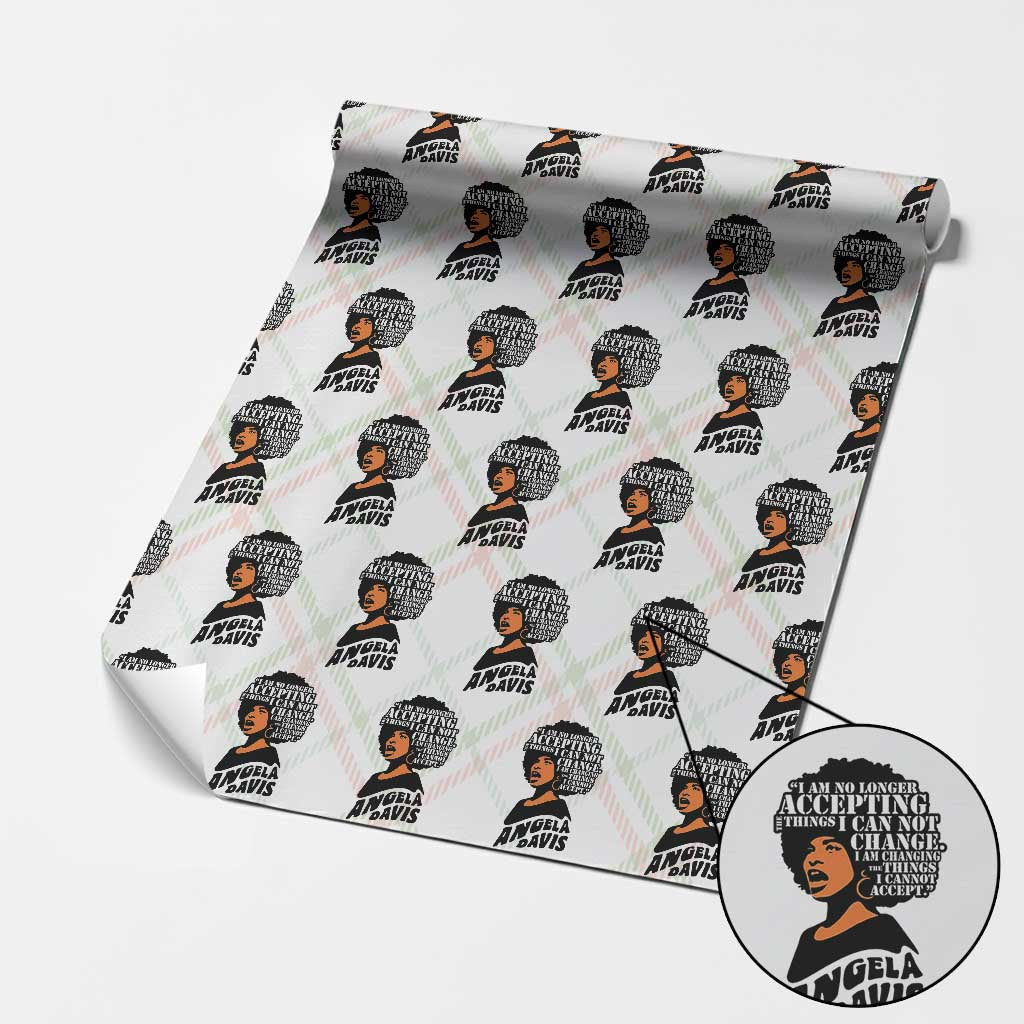 Angela Davis Inspirational Quote Wrapping Paper Roll I Am No Longer Accepting The Things I Cannot Change - Wonder Print Shop