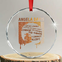 Angela Davis Quote Crystal Glass Ornament I Am No Longer Accepting The Things I Cannot Change - Wonder Print Shop