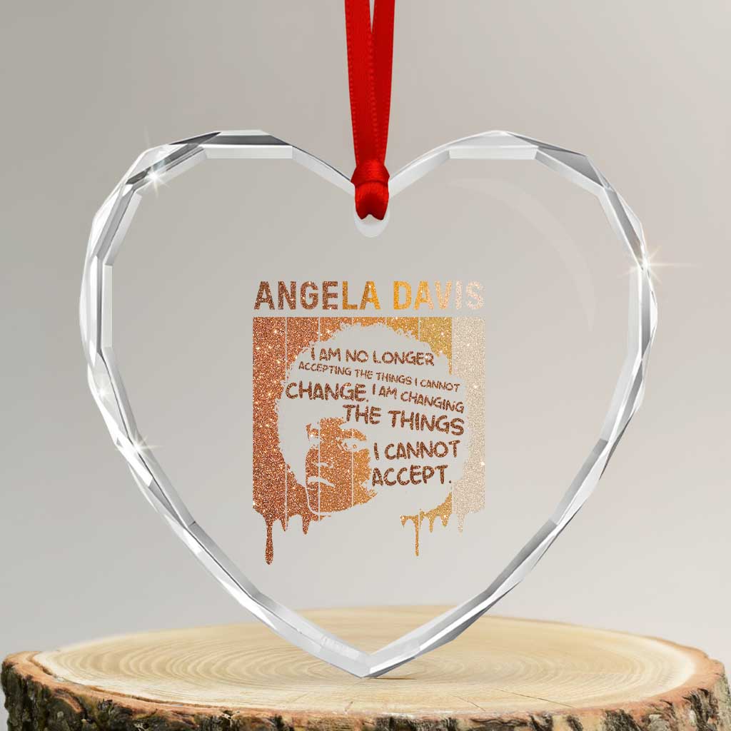 Angela Davis Quote Heart Crystal Glass Ornament I Am No Longer Accepting The Things I Cannot Change - Wonder Print Shop