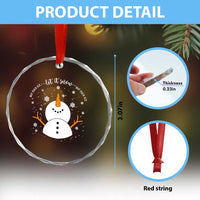 Anti ICE Christmas Crystal Glass Ornament Let It Snow But Fuck Ice Cute Snowman Winter - Wonder Print Shop