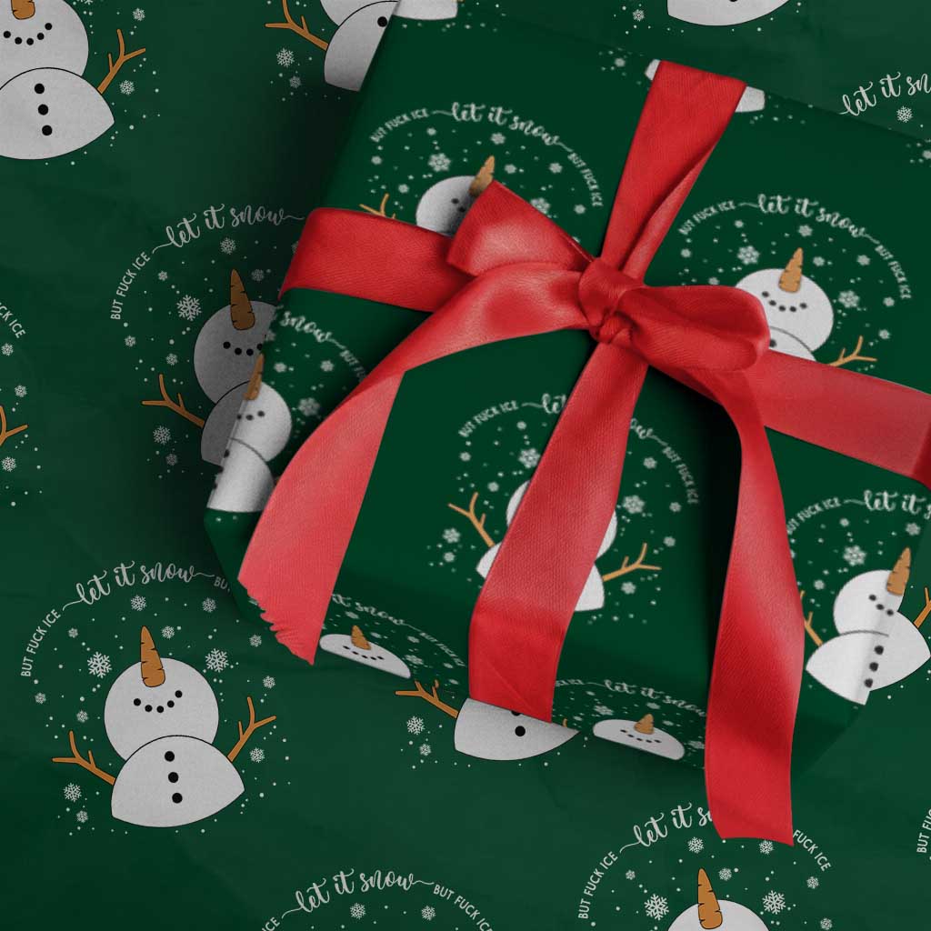 Anti ICE Christmas Wrapping Paper Roll Let It Snow But Fuck Ice Cute Snowman Winter - Wonder Print Shop