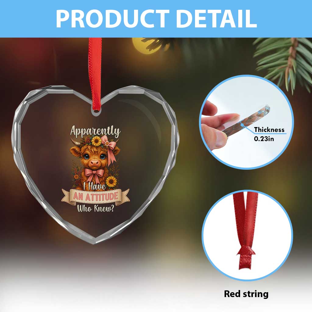 Apparently I Have An Attitude Who Knew Heart Crystal Glass Ornament Funny Sarcasm Highland Cow - Wonder Print Shop
