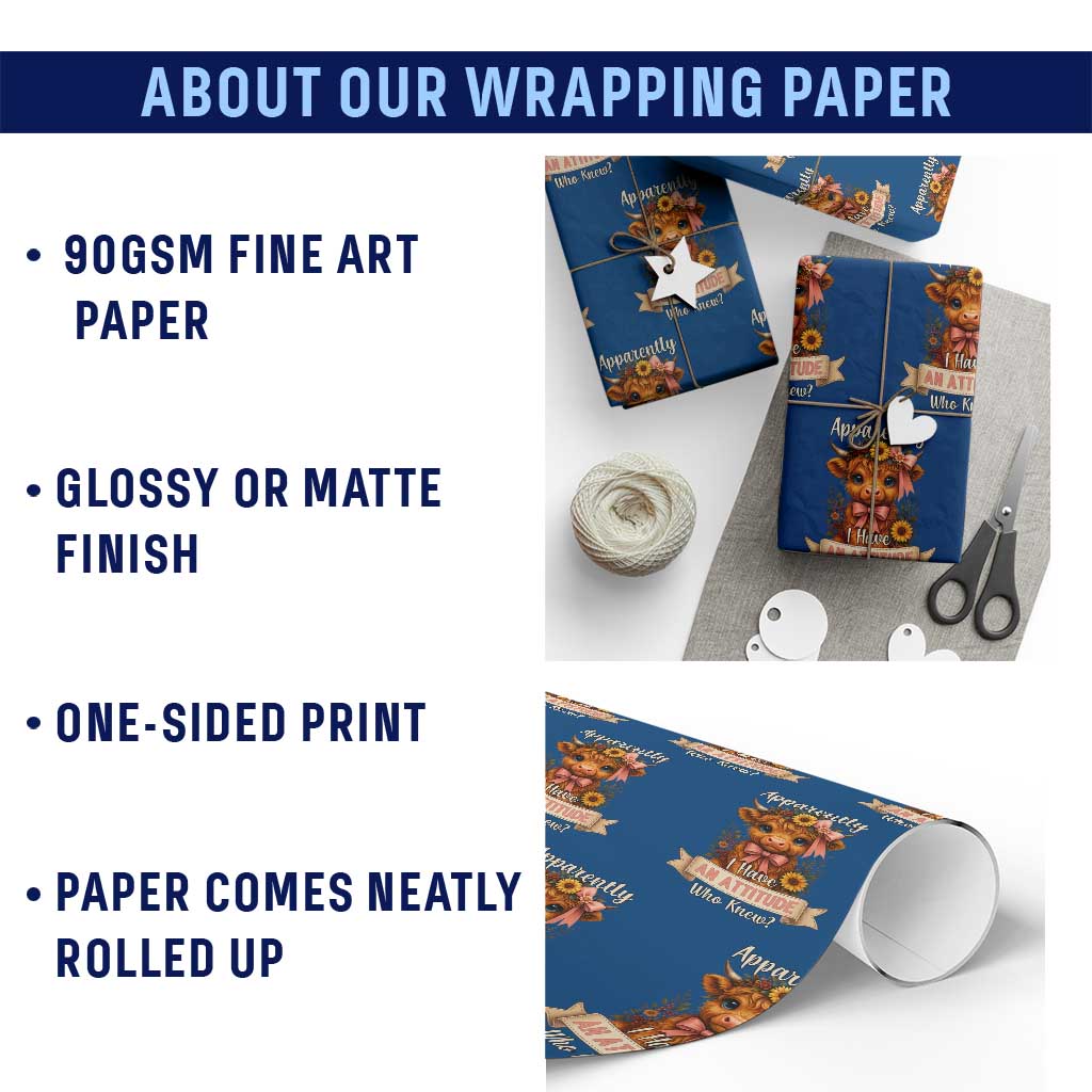 Apparently I Have An Attitude Who Knew Wrapping Paper Roll Funny Sarcasm Highland Cow - Wonder Print Shop