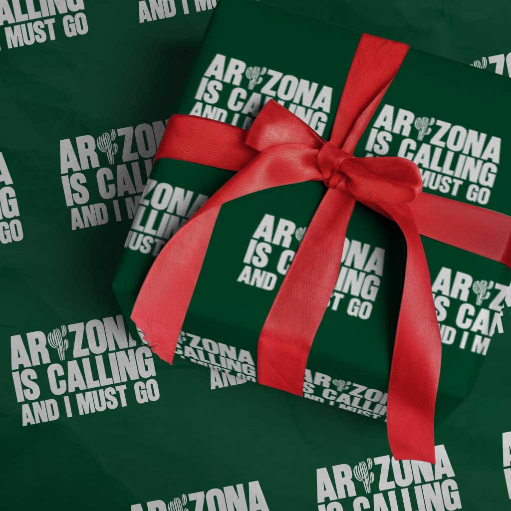 Arizona Is Calling And I Must Go Wrapping Paper Roll Gift For Arizona Lover