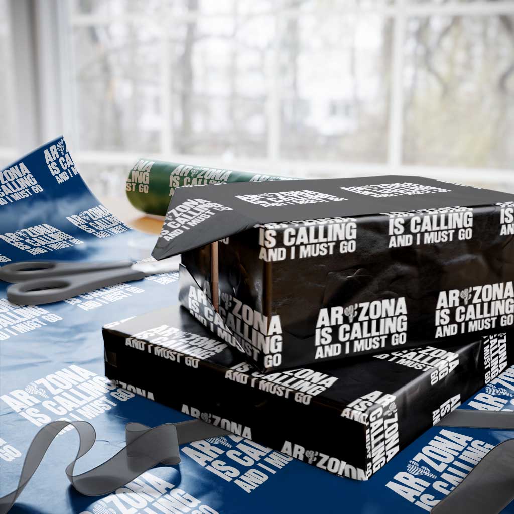Arizona Is Calling And I Must Go Wrapping Paper Roll Gift For Arizona Lover