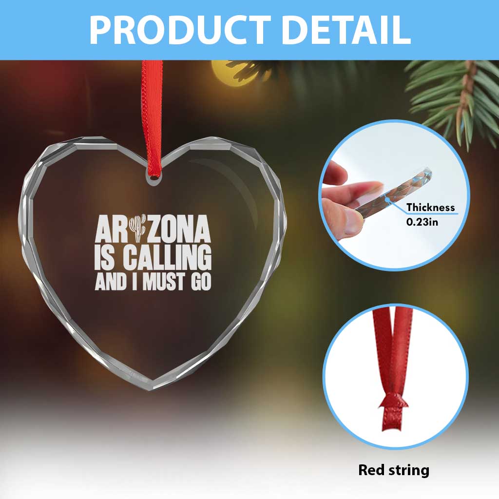 Arizona Is Calling And I Must Go Heart Crystal Glass Ornament Gift For Arizona Lover