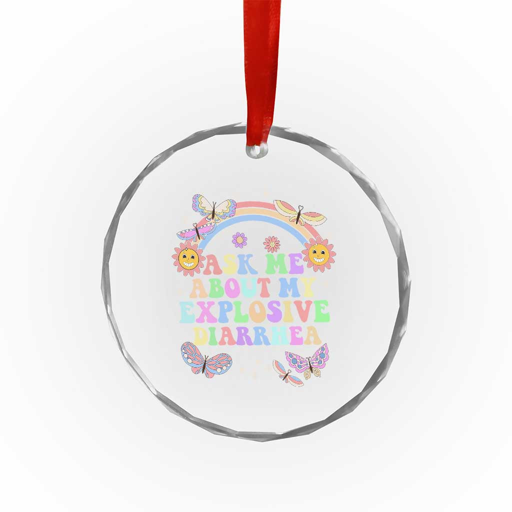 Ask Me About My Explosive Diarrhea Crystal Glass Ornament Funny Edgy Adult Humor TS10