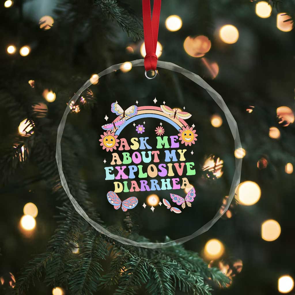 Ask Me About My Explosive Diarrhea Crystal Glass Ornament Funny Edgy Adult Humor TS10
