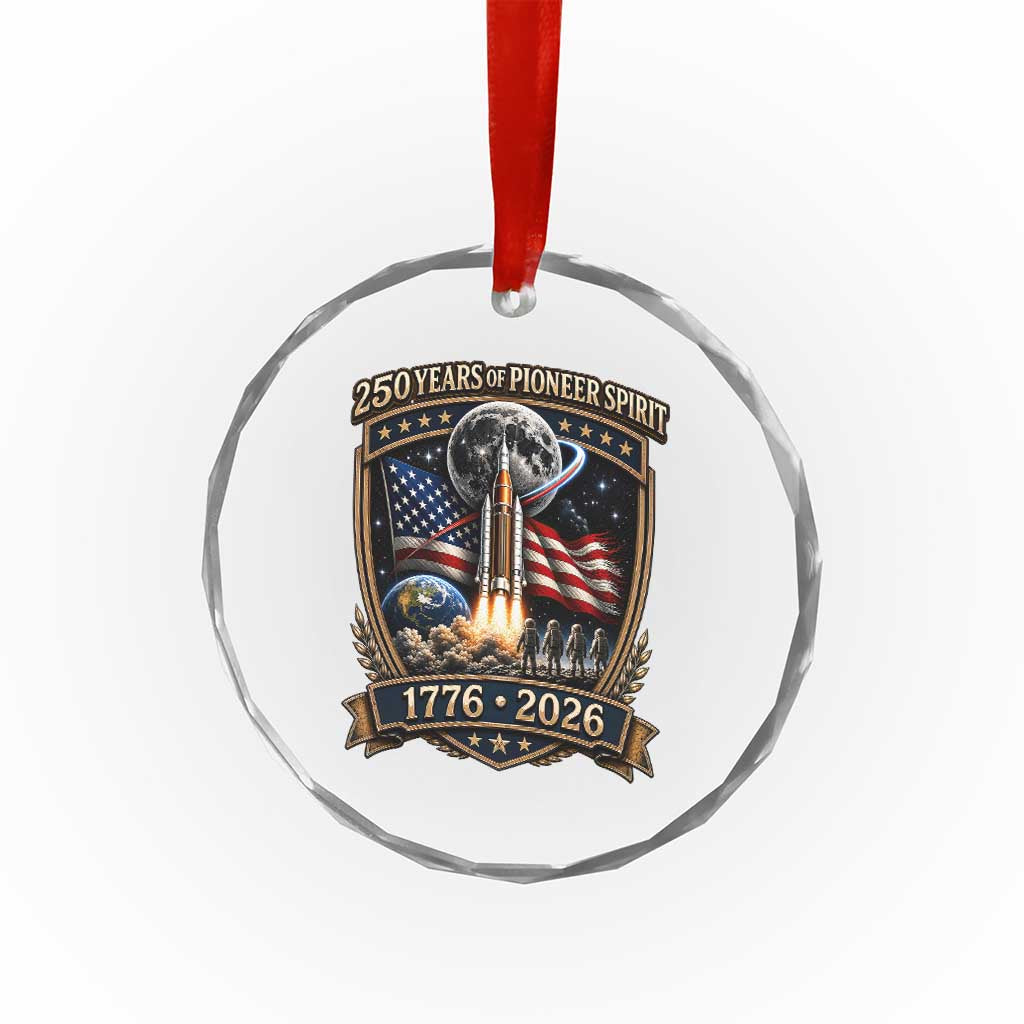 Astronaut 250 Years Of Pioneer Spirit Crystal Glass Ornament Patriotic Astronaut Graphic Gift