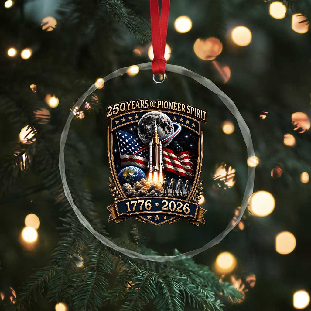 Astronaut 250 Years Of Pioneer Spirit Crystal Glass Ornament Patriotic Astronaut Graphic Gift