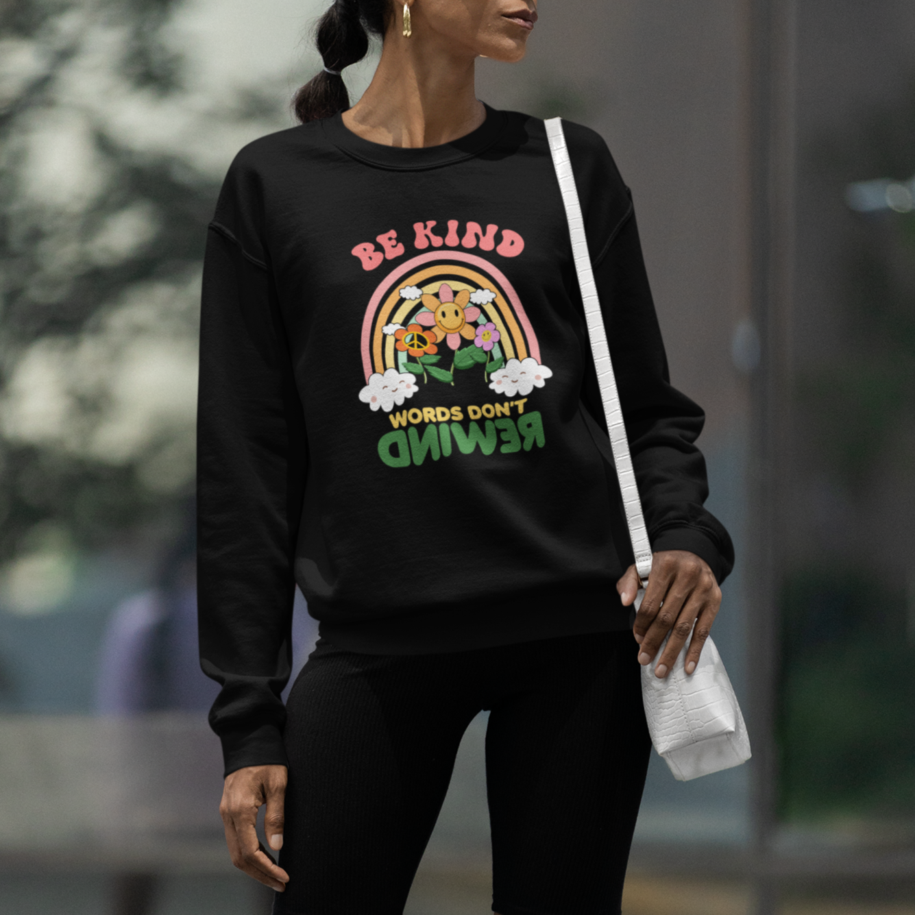 Anti Bullying Sweatshirt Be Kind Words Don't Rewind Rainbow - Wonder Print Shop