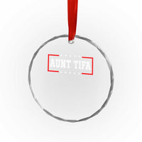 Aunt Tifa Crystal Glass Ornament Funny Political Sarcasm Patriotic TS02