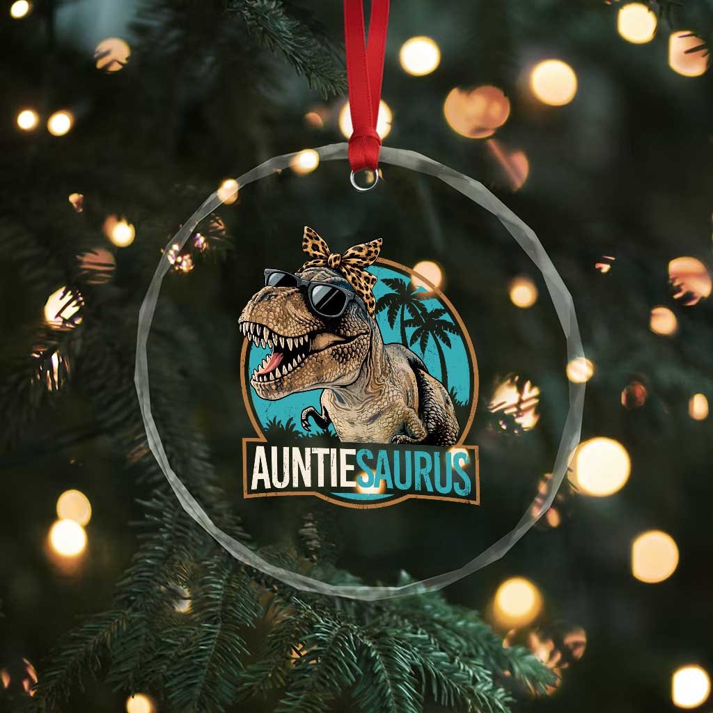 Auntiesaurus Funny Dinosaur Aunt Crystal Glass Ornament Family Matching