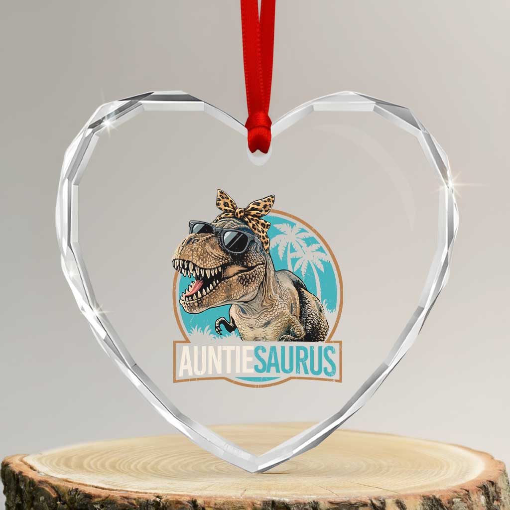 Auntiesaurus Funny Dinosaur Aunt Heart Crystal Glass Ornament Family Matching