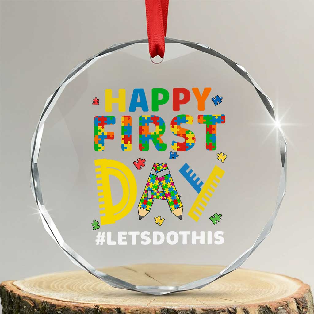 Autism Acceptance Back To School Educator Crystal Glass Ornament Happy First Day