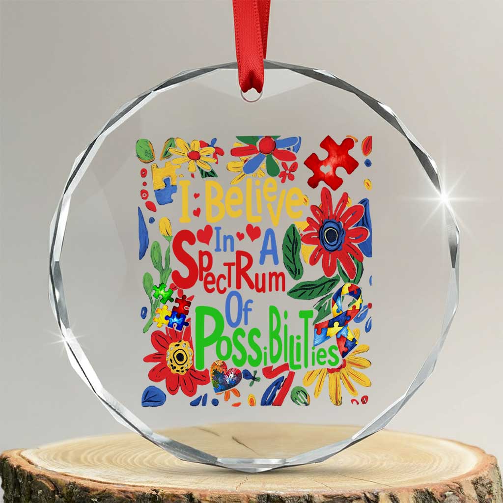 Autism Acceptance Crystal Glass Ornament I Believe In A Spectrum Of Possibilities Retro Boho - Wonder Print Shop