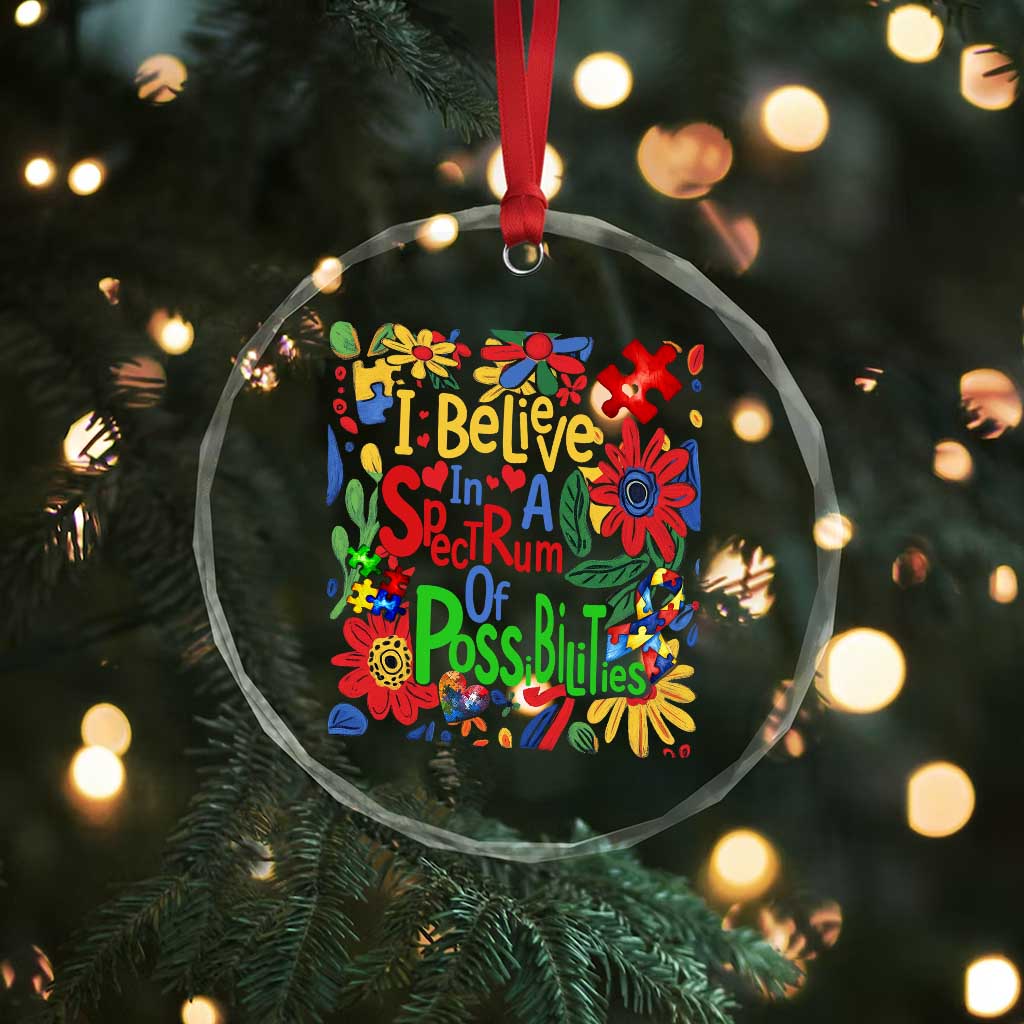 Autism Acceptance Crystal Glass Ornament I Believe In A Spectrum Of Possibilities Retro Boho - Wonder Print Shop