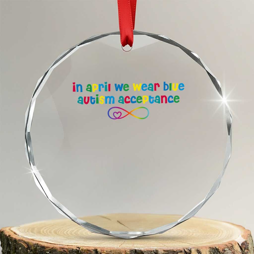Autism Acceptance Crystal Glass Ornament Neurodivergent Support Infinity Heart Symbol