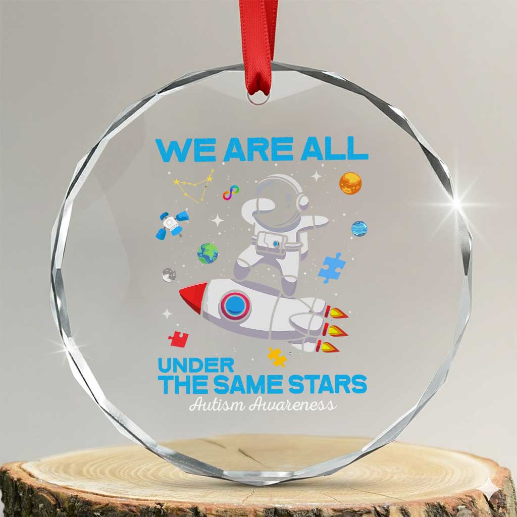 Autism Acceptance Crystal Glass Ornament We Are All Under The Same Stars