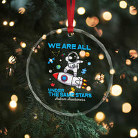 Autism Acceptance Crystal Glass Ornament We Are All Under The Same Stars