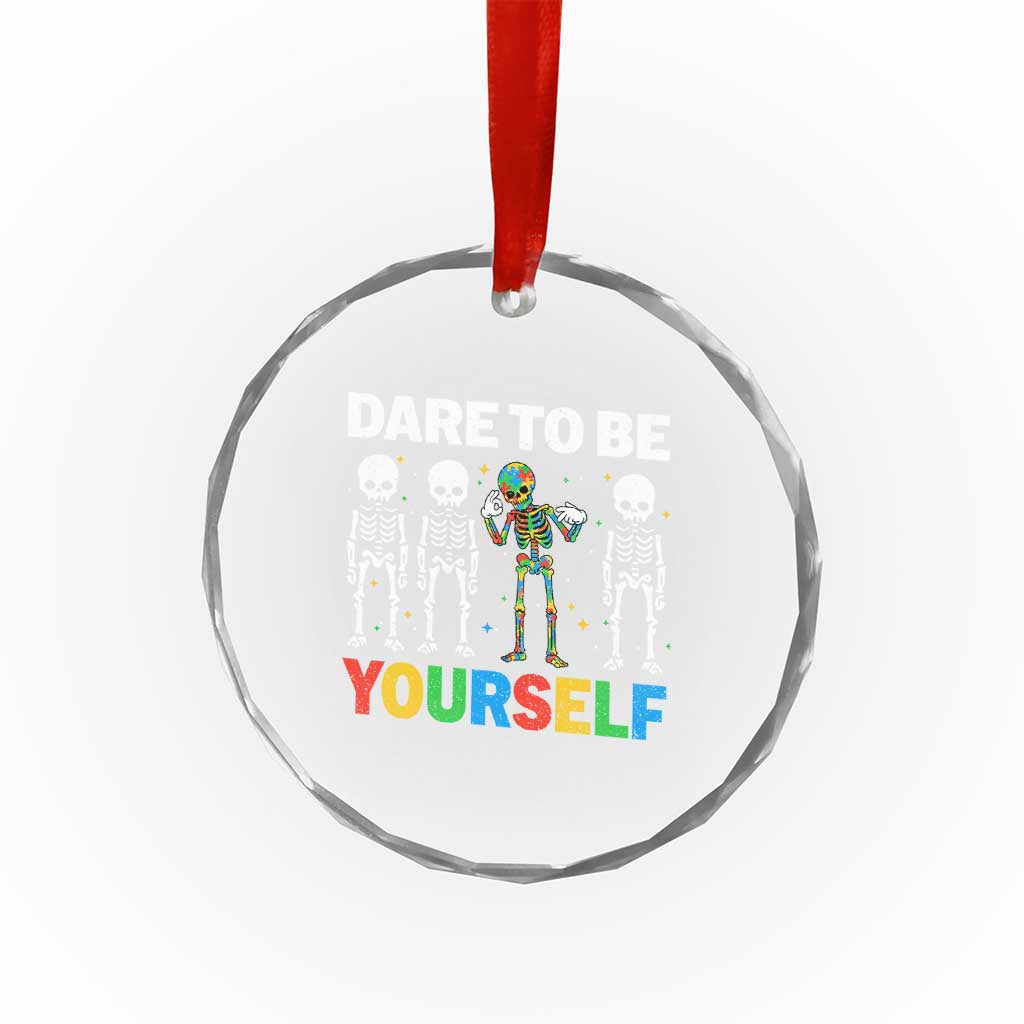 Autism Awareness 67 Crystal Glass Ornament Dare To Be Yourself Six Seven Autism Skeleton
