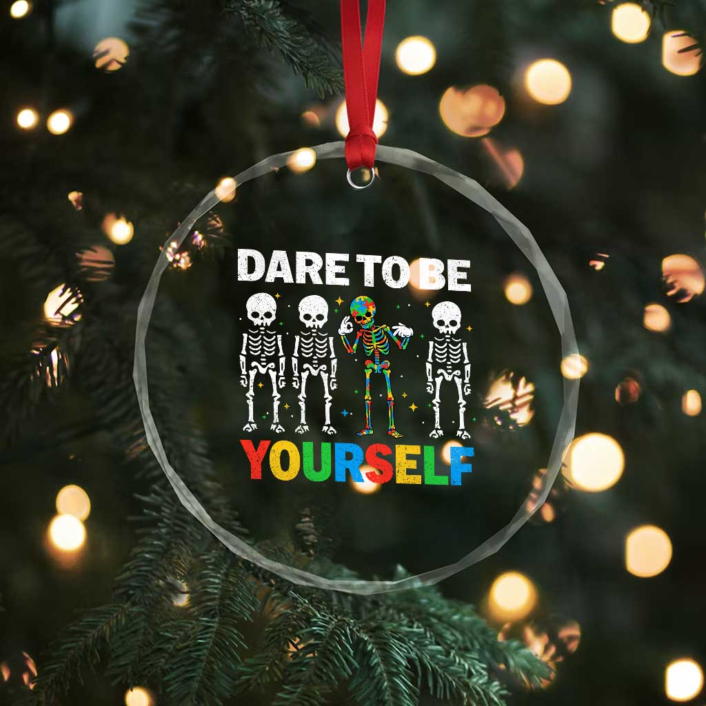 Autism Awareness 67 Crystal Glass Ornament Dare To Be Yourself Six Seven Autism Skeleton