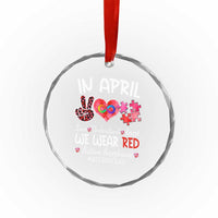Autism Awareness Acceptance Red Instead Crystal Glass Ornament In April We Wear Red Peace Love Puzzle