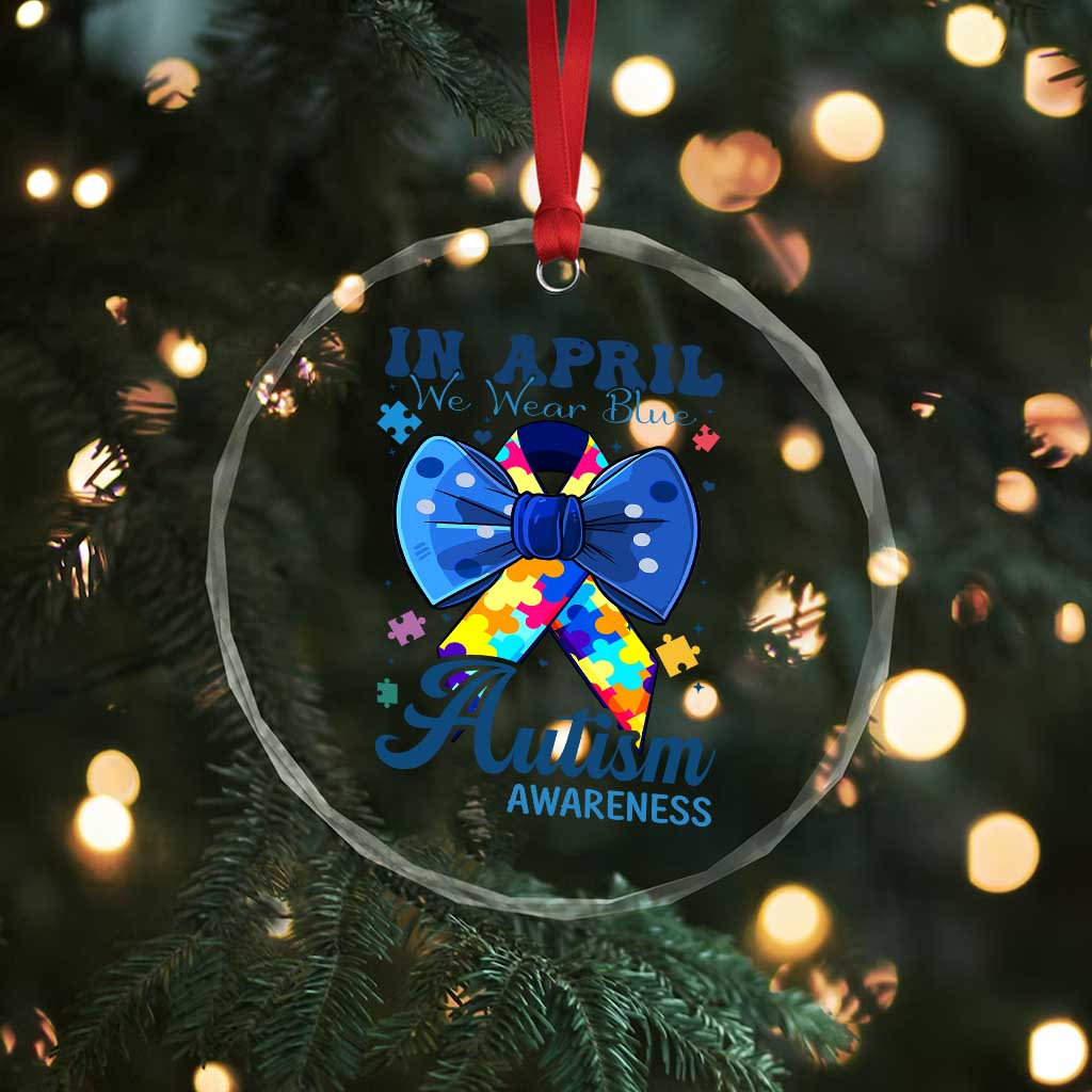 Autism Awareness Crystal Glass Ornament In April We Wear Blue Puzzle Ribbon Coquette Bow - Wonder Print Shop