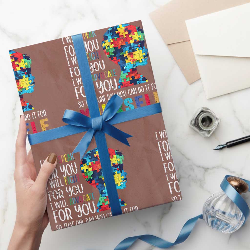 Autism Awareness Wrapping Paper Roll I Will Speak Fight Advocate For You So That One Day You Can Do It