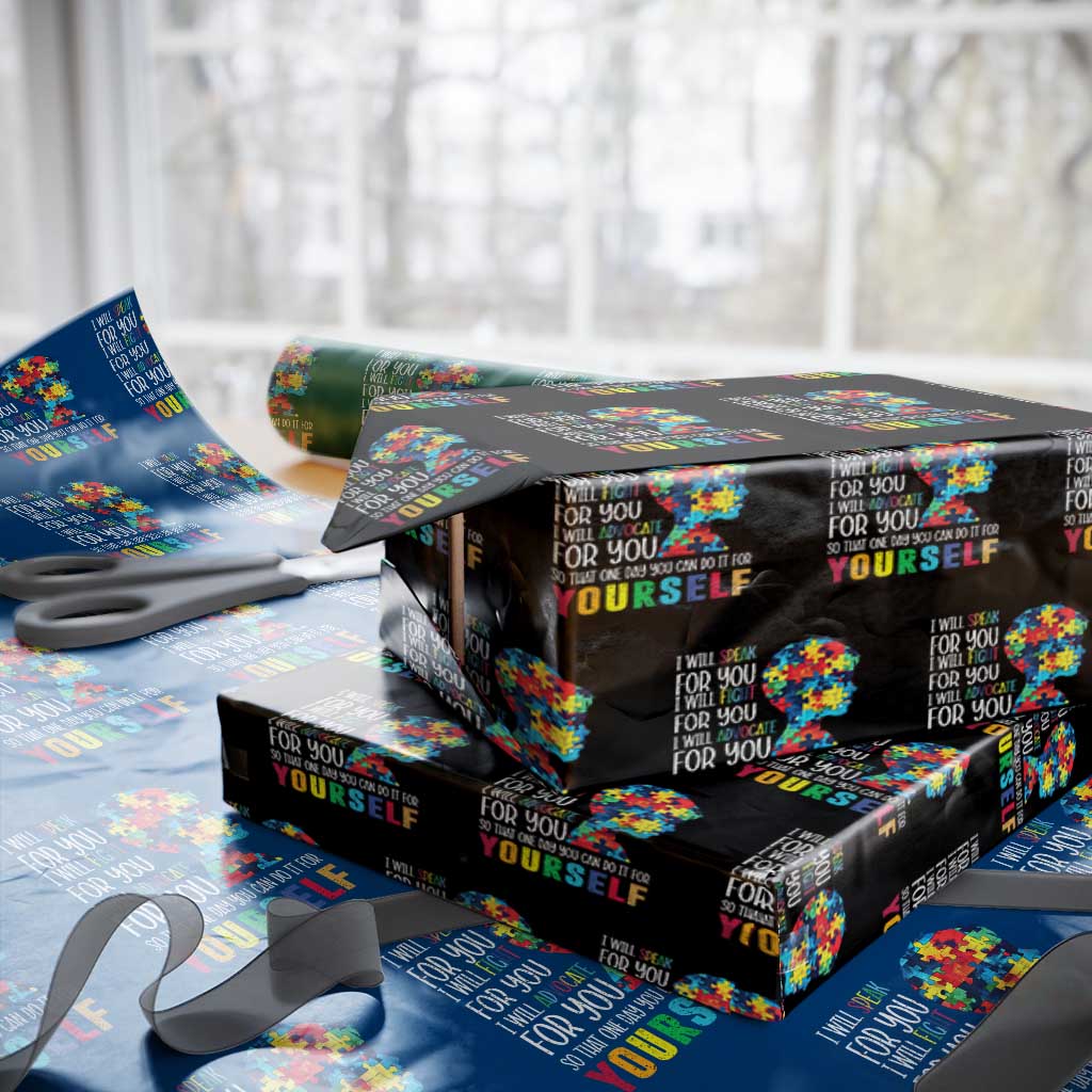Autism Awareness Wrapping Paper Roll I Will Speak Fight Advocate For You So That One Day You Can Do It