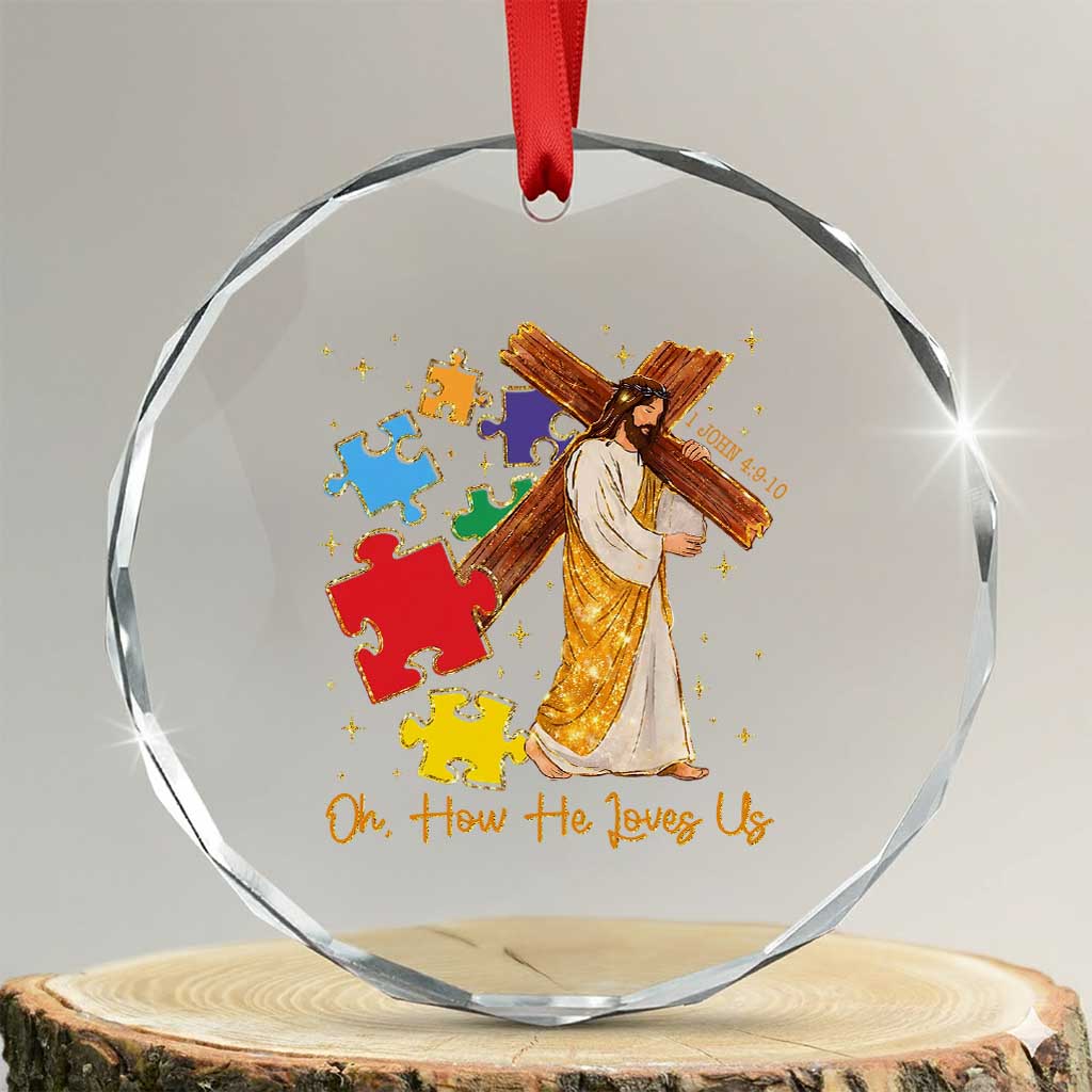 Autism Awareness Jesus Crystal Glass Ornament Oh How He Loves Us Christian Bible Verse