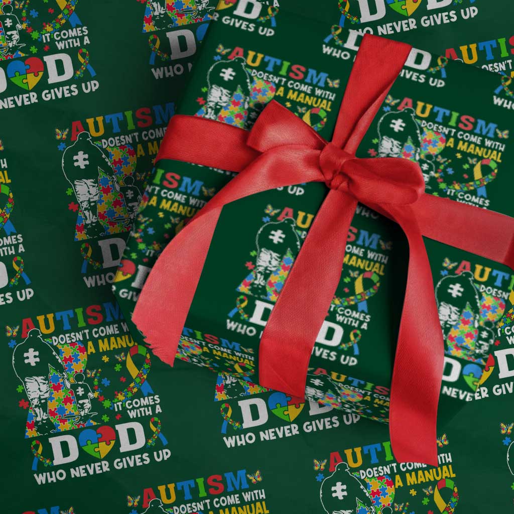Autism Dad Wrapping Paper Roll Autism Doesn't Come With A Manual It Comes With A Dad