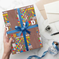 Autism Dad Wrapping Paper Roll Autism Doesn't Come With A Manual It Comes With A Dad
